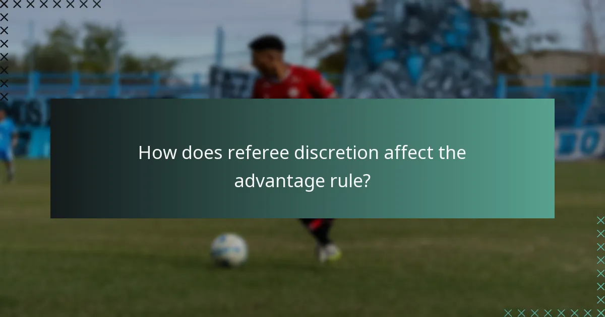 How does referee discretion affect the advantage rule?