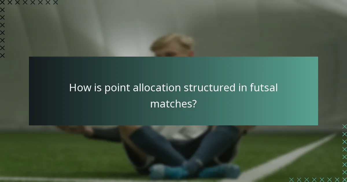 How is point allocation structured in futsal matches?