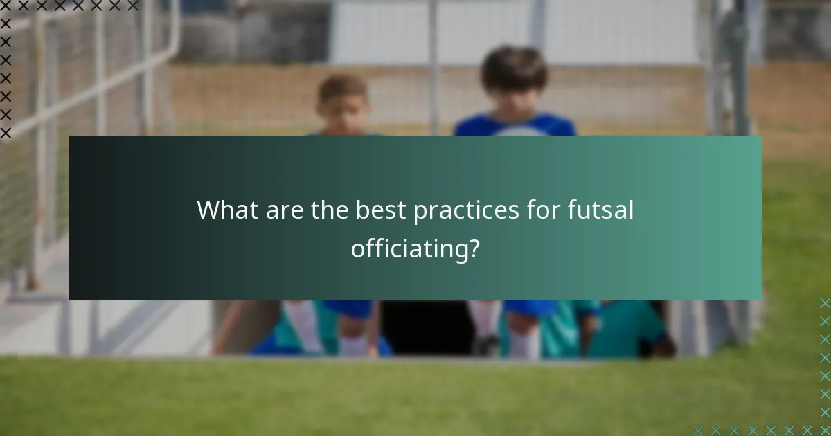 What are the best practices for futsal officiating?
