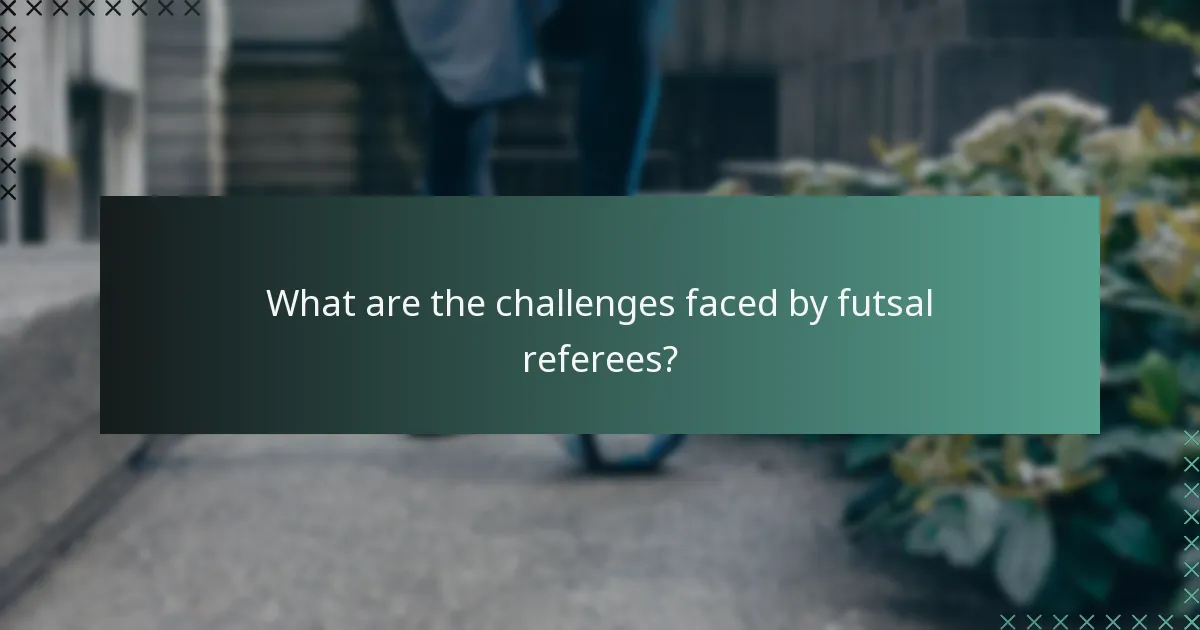 What are the challenges faced by futsal referees?