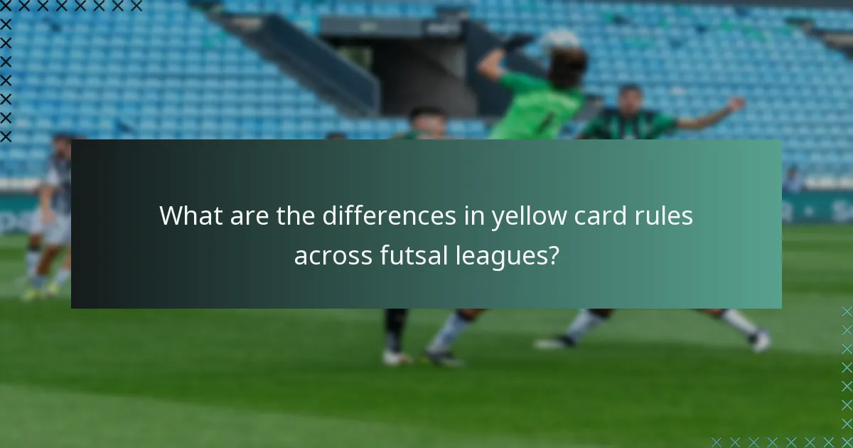 What are the differences in yellow card rules across futsal leagues?