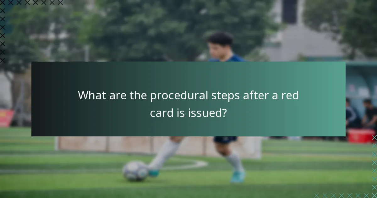 What are the procedural steps after a red card is issued?