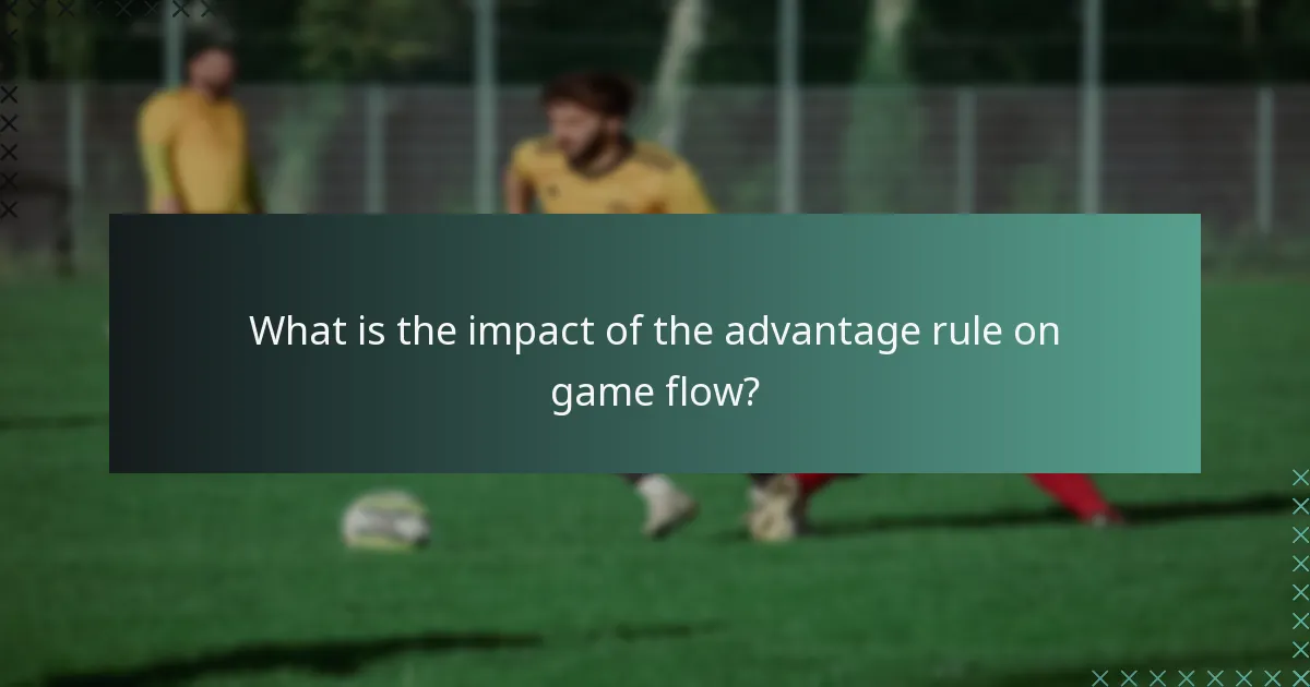 What is the impact of the advantage rule on game flow?